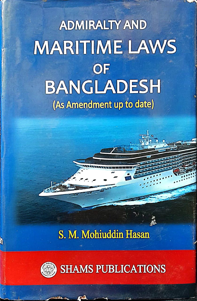 Admiralty & Maritime Law-S.M. Mohiuddin Hasa